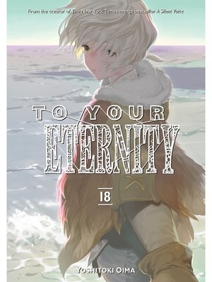 cover image of To Your Eternity, Volume 18